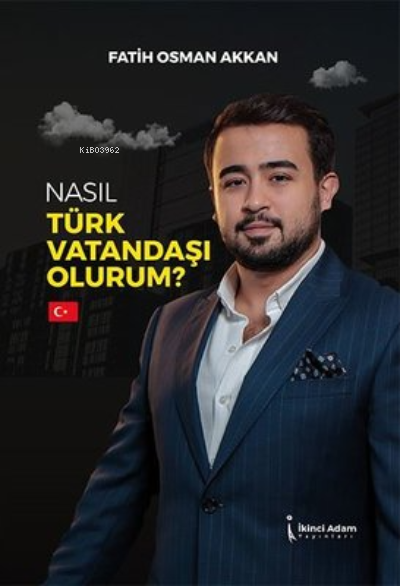 Nasıl Türk Vatandaşı Olurum? - Fatih Osman Akan | Yeni ve İkinci El Uc