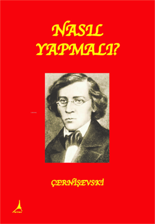 Nasıl Yapmalı? - Nikolay Gavriloviç Çernişevski | Yeni ve İkinci El Uc