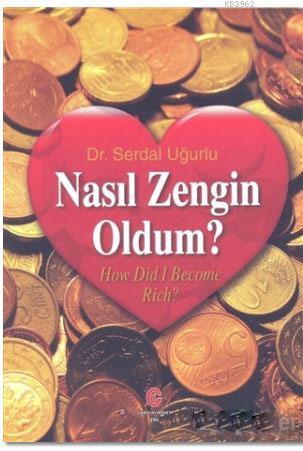 Nasıl Zengin Oldum? - Serdal Uğurlu | Yeni ve İkinci El Ucuz Kitabın A