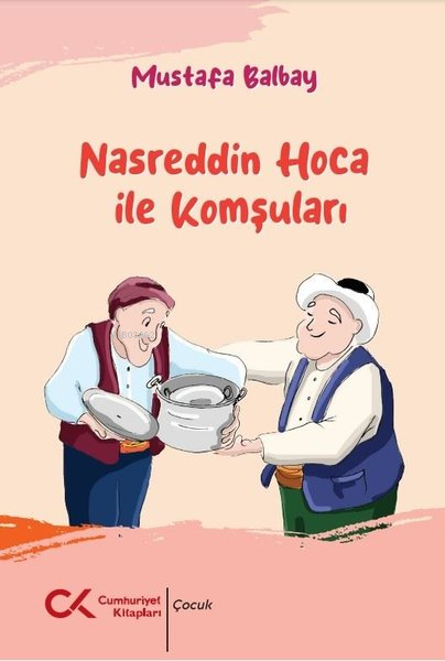 Nasreddin Hoca ile Komşuları - Mustafa Balbay | Yeni ve İkinci El Ucuz