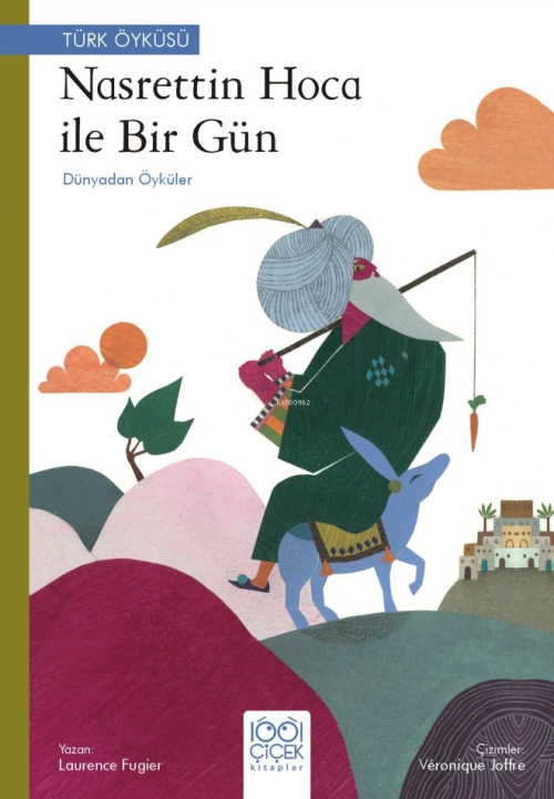 Nasrettin Hoca ile Bir Gün – Dünyadan Öyküler - Laurence Fugier | Yeni