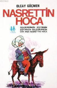 Nasrettin Hoca - Olcay Göçmen | Yeni ve İkinci El Ucuz Kitabın Adresi