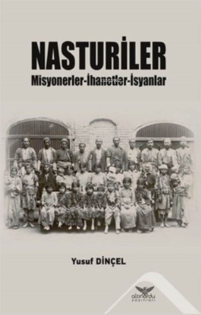 Nasturiler - Yusuf Dinçel | Yeni ve İkinci El Ucuz Kitabın Adresi