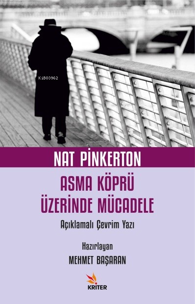 Nat Pinkerton Asma Köprü Üzerinde Mücadele;Açıklamalı Çevrim Yazı - Me