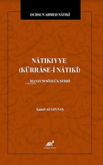 Natıkıyye Kürrase-i Natıki - Manzum Sözlük Şerhi - Kamil Ali Gıynaş | 