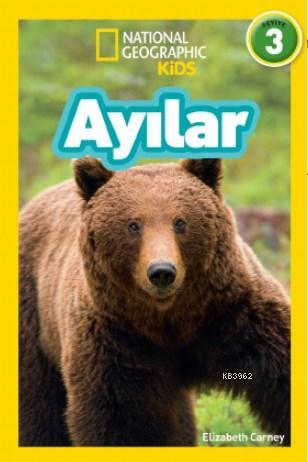 National Geographic Kids- Ayılar - Elizabeth Carney | Yeni ve İkinci E