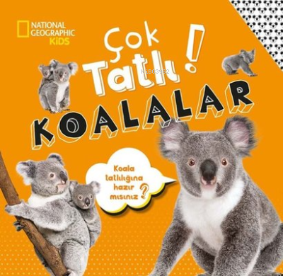 National Geographic Kids - Çok Tatlı! Koalalar - Crispin Boyer | Yeni 