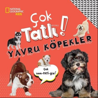 National Geographic Kids - Çok Tatlı! Yavru Köpekler - Crispin Boyer |