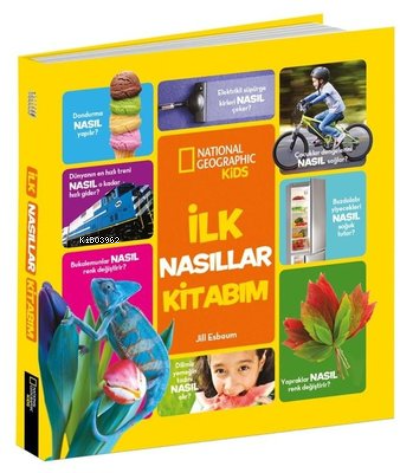 National Geographic Kids - İlk Nasıllar Kitabım - Jill Esbaum | Yeni v