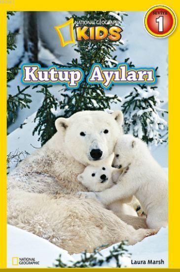 National Geographic Kids Kutup Ayıları - Laura Marsh | Yeni ve İkinci 