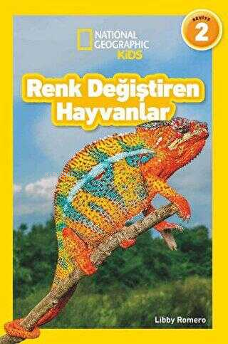 National Geographic Kids - Renk Değiştiren Hayvanlar - Libby Romero | 