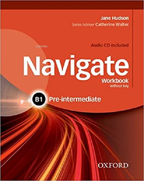 Navigate - B1 - Pre-Intermediate Workbook Without Key - Jane Hudson | 