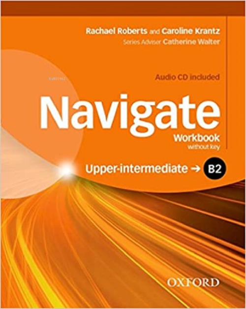 Navigate - B2 - Upper-Intermediate Workbook Without Key - Rachael Robe