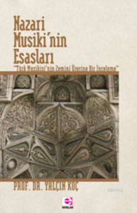 Nazari Musiki'nin Esasları - Yalçın Koç | Yeni ve İkinci El Ucuz Kitab