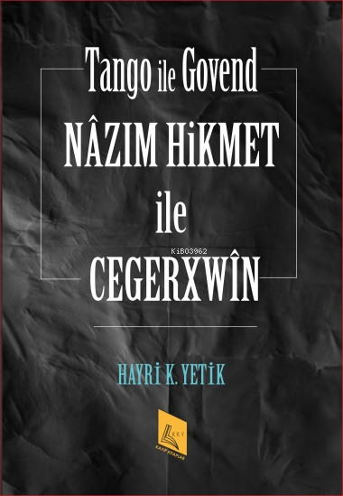 Nâzım Hikmet İle Cegerxwîn - Hayri K. Yetik | Yeni ve İkinci El Ucuz K