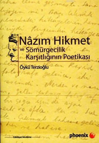 Nazım Hikmet ve Sömürgecilik Karşıtlığının Poetikası - Öykü Terzioğlu 