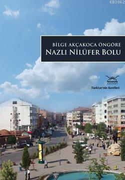 Nazlı Nilüfer Bolu - Bilge Akçakoca Öngöre | Yeni ve İkinci El Ucuz Ki