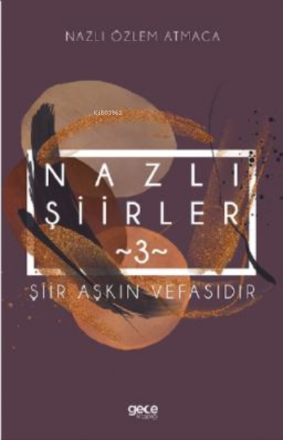 Nazlı Şiirler 3 ;Şiir Aşkın Vefasıdır - Nazlı Özlem Atmaca | Yeni ve İ