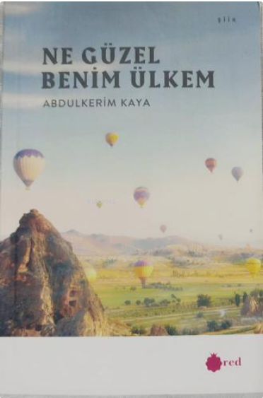 Ne Güzel Benim Ülkem - Abdulkerim Kaya | Yeni ve İkinci El Ucuz Kitabı