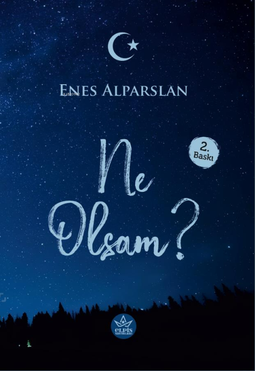 Ne Olsam ? - Enes Alparslan | Yeni ve İkinci El Ucuz Kitabın Adresi