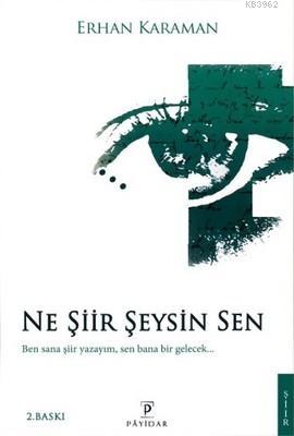 Ne Şiir Şeysin Sen - Erhan Karaman | Yeni ve İkinci El Ucuz Kitabın Ad