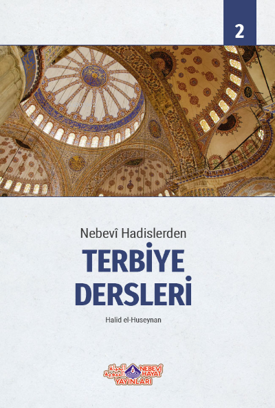 Nebevî Hadislerden Terbiye Dersleri -2 - Halid el-Huseynan | Yeni ve İ