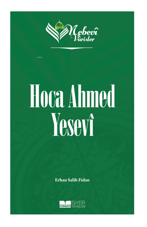 Nebevi Varisler - 52 Hoca Ahmed Yesevi - Erhan Salih Fidan | Yeni ve İ