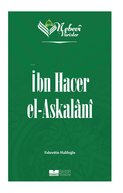 Nebevi Varisler 72 - İbn Hacer el-Askalani - Fahrettin Haliloğlu | Yen