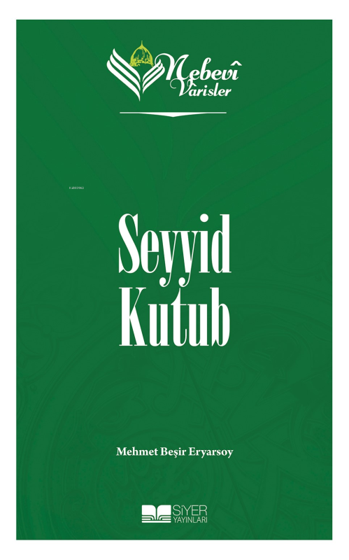 Nebevi Varisler 93 Seyyid Kutub - Mehmet Beşir Eryarsoy | Yeni ve İkin