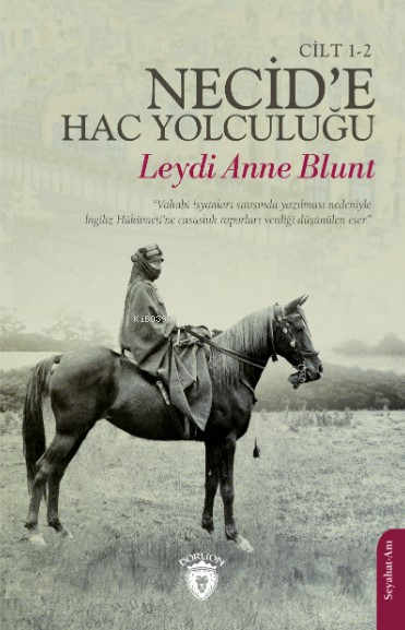 Necid’e Hac Yolculuğu Cilt 1-2 - Leydi Anne Blunt | Yeni ve İkinci El 