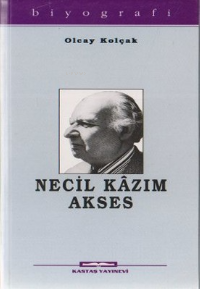 Necil Kazım Akses - Olcay Kolçak- | Yeni ve İkinci El Ucuz Kitabın Adr