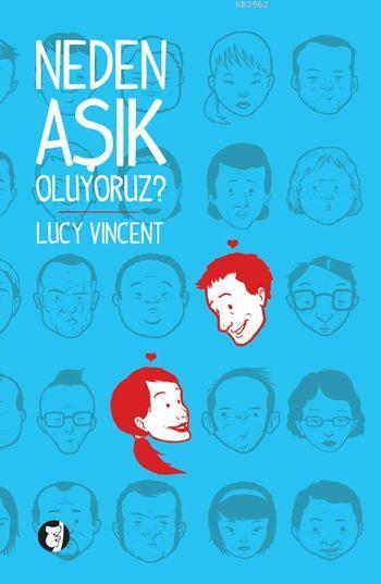 Neden Aşık Oluyoruz? - Lucy Vincent | Yeni ve İkinci El Ucuz Kitabın A