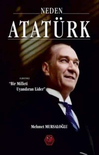 Neden Atatürk? Bir Milleti Uyandıran Lider - Mehmet Mursaloğlu | Yeni 