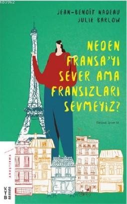 Neden Fransa'yı Sever Ama Fransızları Sevmeyiz? - Jean Nadeau | Yeni v