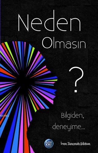 Neden Olmasın? - İrem Tunçman Şıkman | Yeni ve İkinci El Ucuz Kitabın 