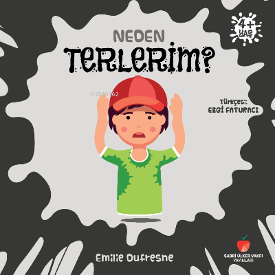 Neden Terlerim? - Emilie Dufresne | Yeni ve İkinci El Ucuz Kitabın Adr