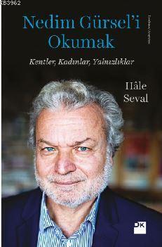 Nedim Gürsel'i Okumak - Hâle Seval | Yeni ve İkinci El Ucuz Kitabın Ad