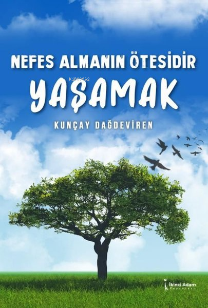 Nefes Almanın Ötesidir Yaşamak - Kunçay Dağdeviren | Yeni ve İkinci El