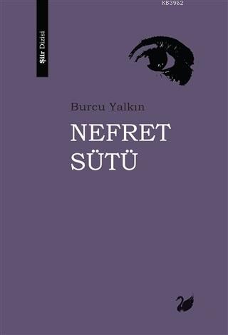 Nefret Sütü - Burcu Yalkın | Yeni ve İkinci El Ucuz Kitabın Adresi