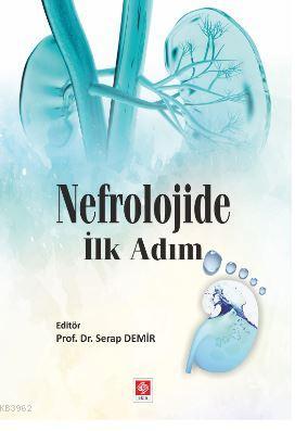 Nefrolojide İlk Adım - Serap Demirci | Yeni ve İkinci El Ucuz Kitabın 