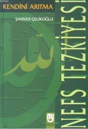 Nefs Tezkiyesi - Şahver Çelikoğlu | Yeni ve İkinci El Ucuz Kitabın Adr