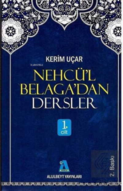 Nehcü'l Belaga'dan Dersler 1. Cilt - Kerim Uçar | Yeni ve İkinci El Uc