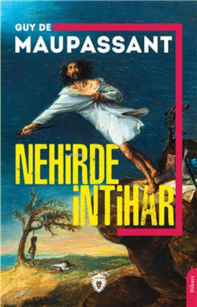 Nehirde İntihar - Guy De Maupassant | Yeni ve İkinci El Ucuz Kitabın A