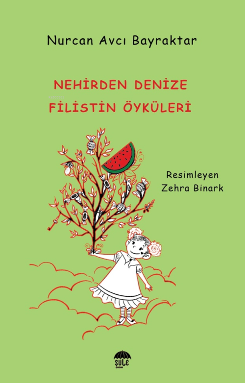 Nehirden Denize Filistin Öyküleri - Nurcan Avcı Bayraktar | Yeni ve İk