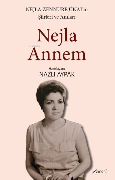 Nejla Annem - Nazlı Aypak | Yeni ve İkinci El Ucuz Kitabın Adresi