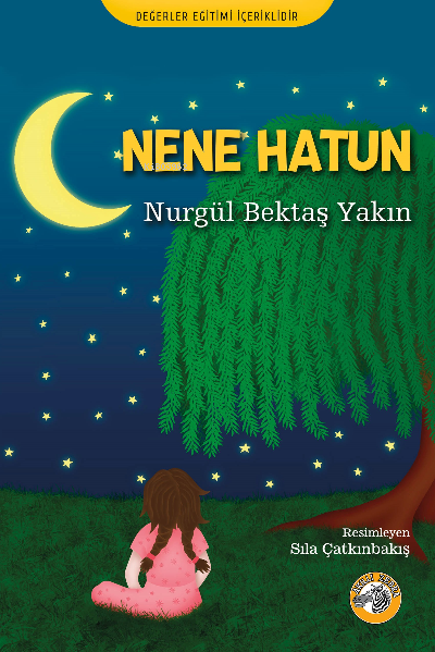 Nene Hatun - Nurgül Bektaş Yakın | Yeni ve İkinci El Ucuz Kitabın Adre