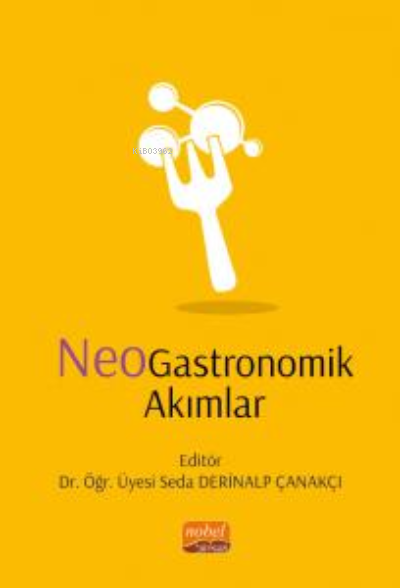 NeoGastronomik Akımlar - Seda Derinalp Çanakçı | Yeni ve İkinci El Ucu