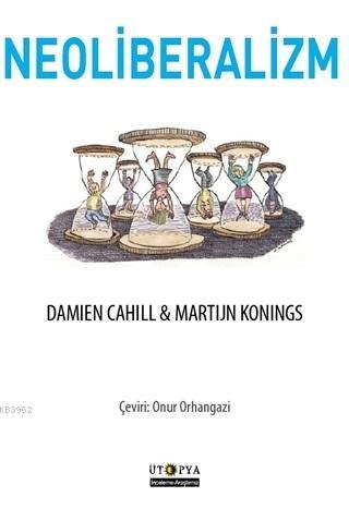 Neoliberalizm - Martijn Konings | Yeni ve İkinci El Ucuz Kitabın Adres