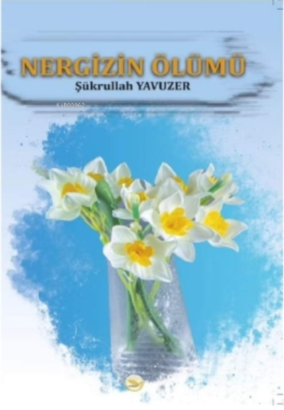 Nergizin Ölümü - Şükrullah Yavuzer | Yeni ve İkinci El Ucuz Kitabın Ad