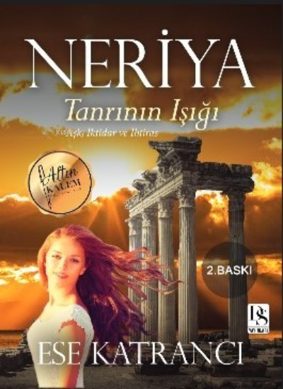 Neriya Tanrının Işığı;Aşk, İktidae ve İhtiras - Ese Katrancı | Yeni ve